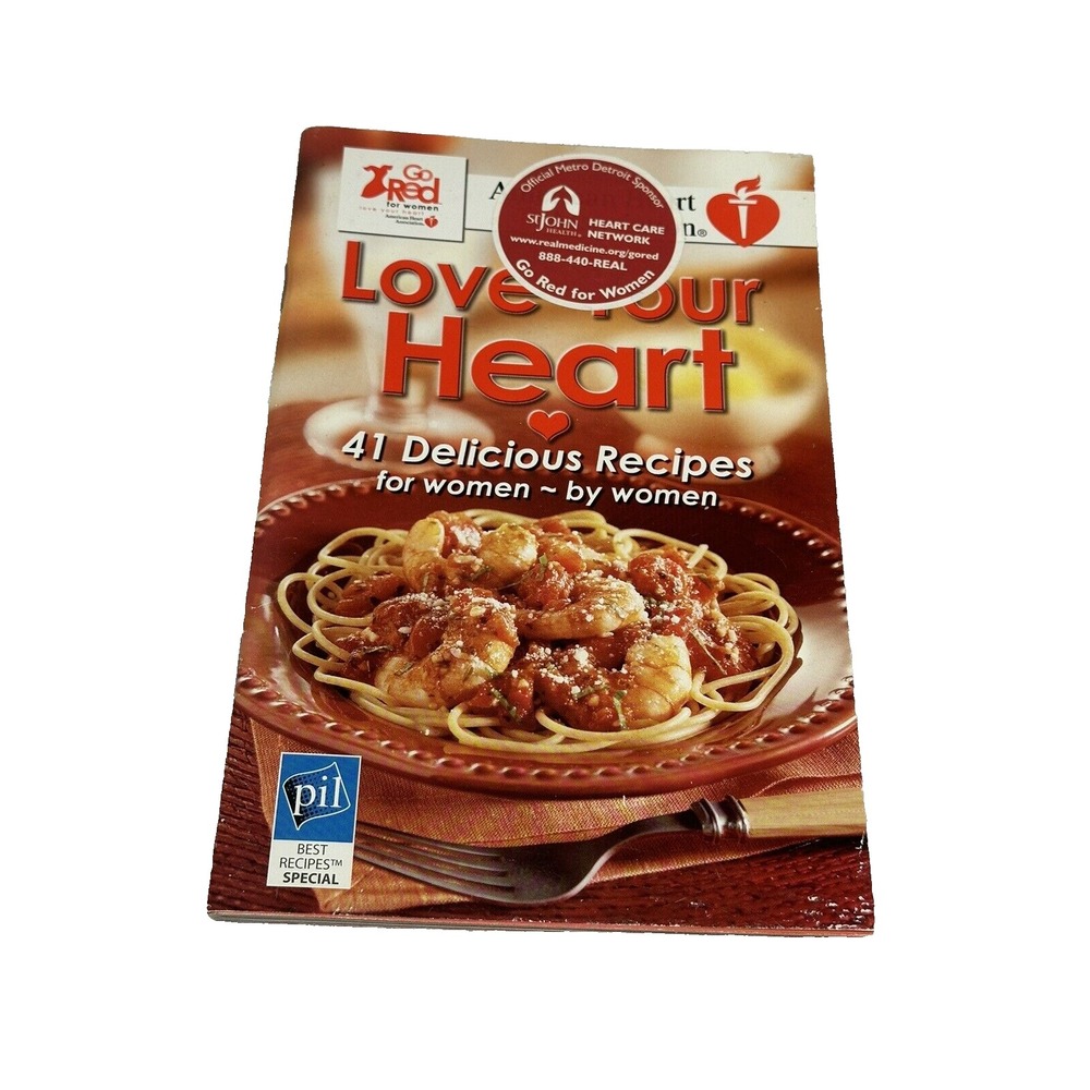 LOVE YOUR HEART cook‎ book 41 RECIPES for women by women